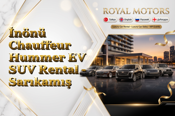 İnönü Chauffeur Hummer EV SUV Rental - Sarıkamış