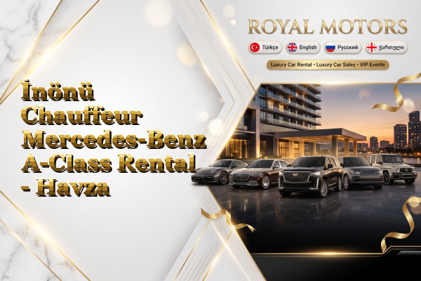 İnönü Chauffeur Mercedes-Benz A-Class Rental - Havza