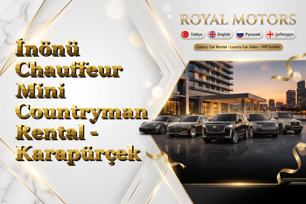 İnönü Chauffeur Mini Countryman Rental - Karapürçek
