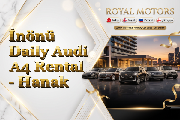 İnönü Daily Audi A4 Rental - Hanak