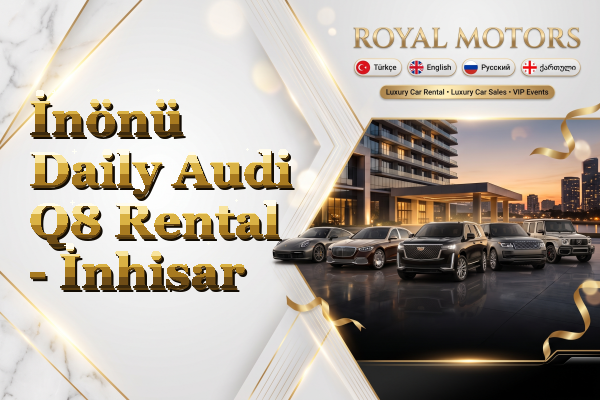 İnönü Daily Audi Q8 Rental - İnhisar