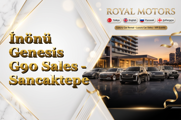 İnönü Genesis G90 Sales - Sancaktepe