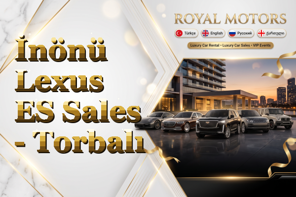 İnönü Lexus ES Sales - Torbalı