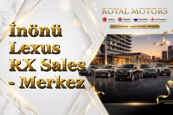 İnönü Lexus RX Sales - Merkez