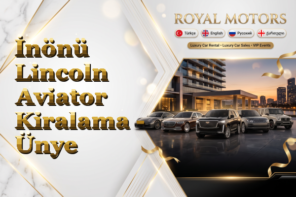 İnönü Lincoln Aviator Kiralama - Ünye