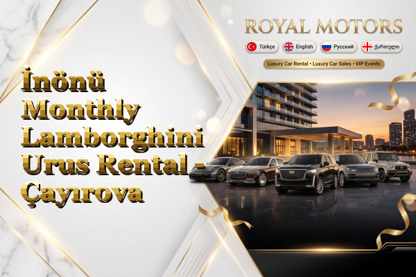İnönü Monthly Lamborghini Urus Rental - Çayırova