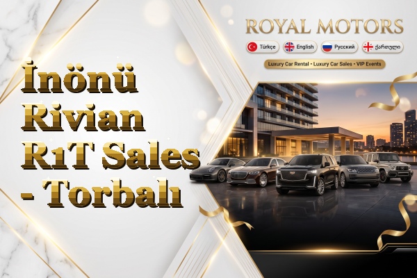 İnönü Rivian R1T Sales - Torbalı