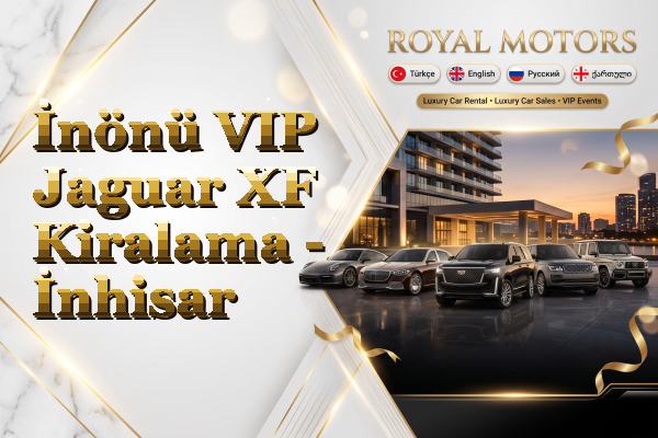 İnönü VIP Jaguar XF Kiralama - İnhisar