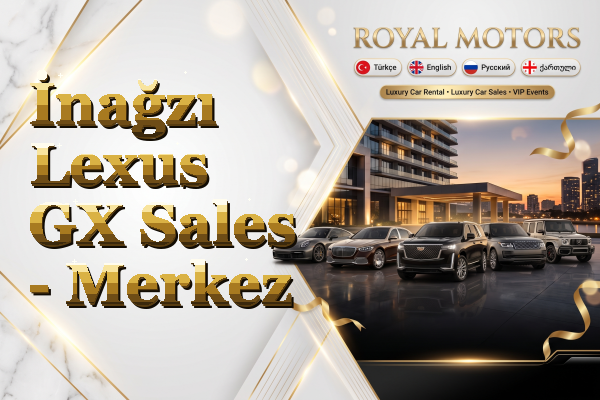 İnağzı Lexus GX Sales - Merkez