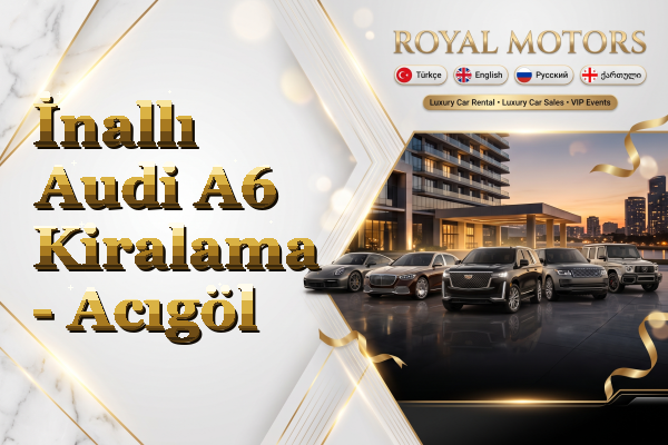İnallı Audi A6 Kiralama - Acıgöl