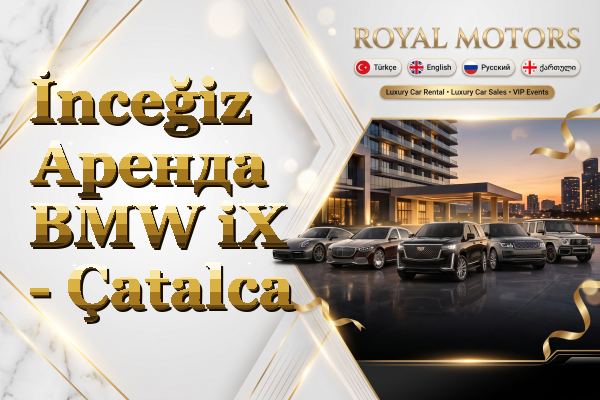 İnceğiz Аренда BMW iX - Çatalca