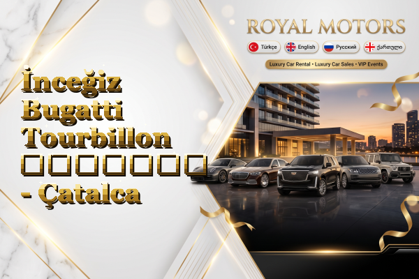 İnceğiz Bugatti Tourbillon გაყიდვა - Çatalca