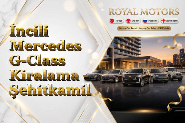 İncili Mercedes G-Class Kiralama - Şehitkamil