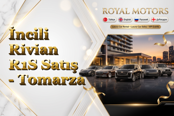 İncili Rivian R1S Satış - Tomarza
