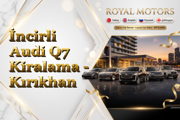 İncirli Audi Q7 Kiralama - Kırıkhan