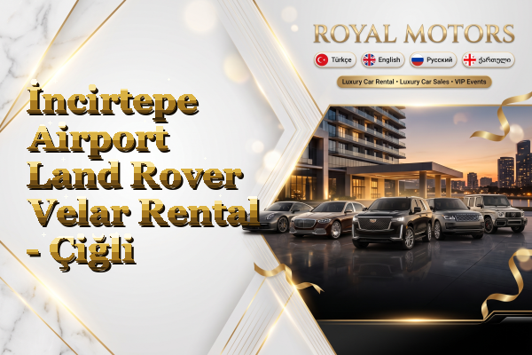 İncirtepe Airport Land Rover Velar Rental - Çiğli