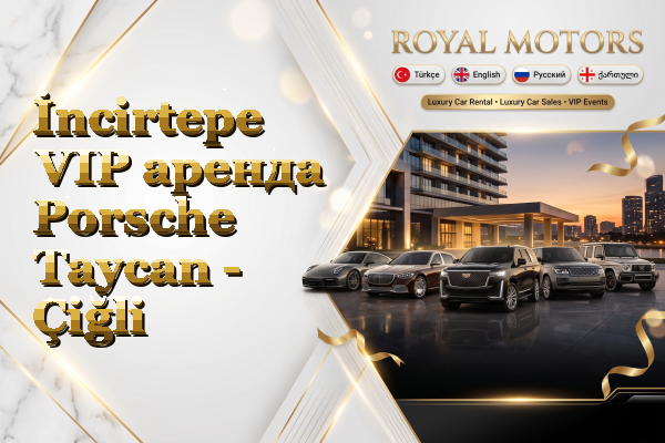 İncirtepe VIP аренда Porsche Taycan - Çiğli