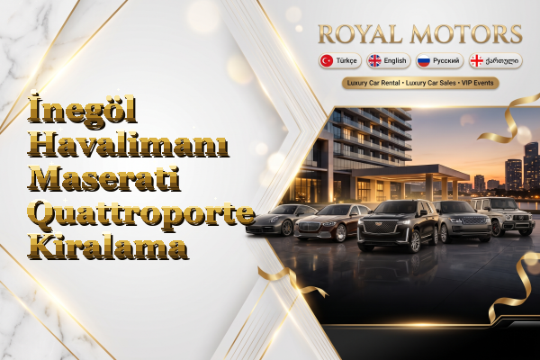 İnegöl Havalimanı Maserati Quattroporte Kiralama