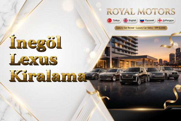 İnegöl Lexus Kiralama