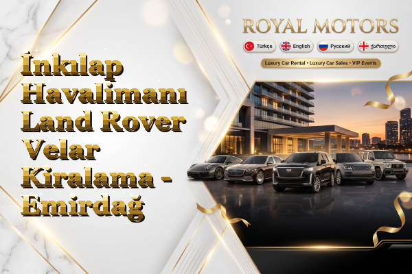 İnkılap Havalimanı Land Rover Velar Kiralama - Emirdağ