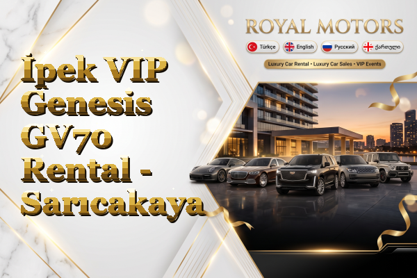 İpek VIP Genesis GV70 Rental - Sarıcakaya