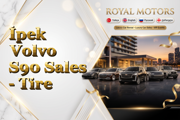 İpek Volvo S90 Sales - Tire