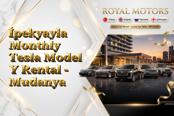 İpekyayla Monthly Tesla Model Y Rental - Mudanya