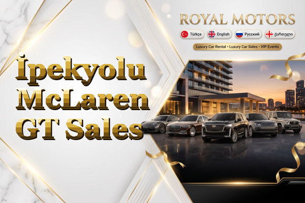 İpekyolu McLaren GT Sales