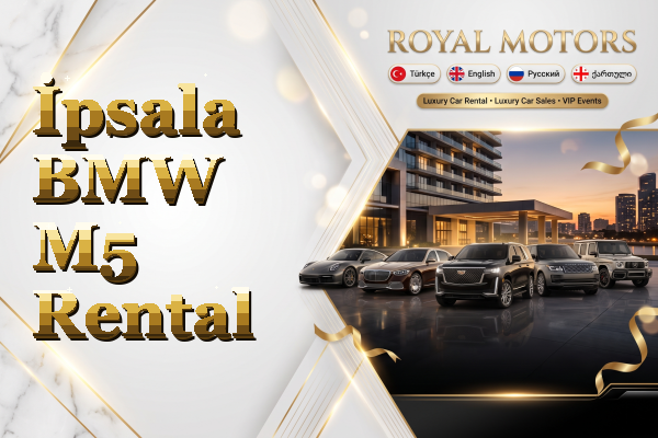 İpsala BMW M5 Rental
