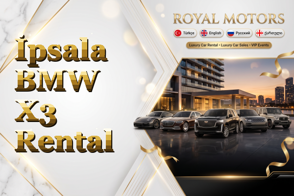 İpsala BMW X3 Rental