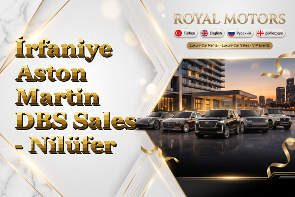 İrfaniye Aston Martin DBS Sales - Nilüfer