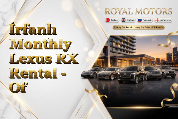 İrfanlı Monthly Lexus RX Rental - Of