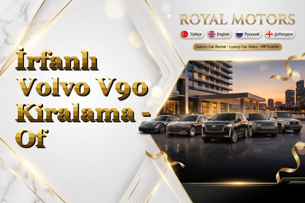 İrfanlı Volvo V90 Kiralama - Of