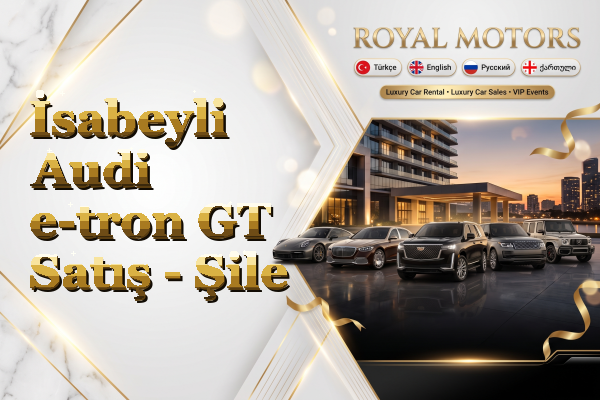 İsabeyli Audi e-tron GT Satış - Şile