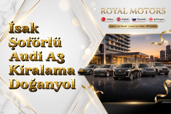 İsak Şoförlü Audi A3 Kiralama - Doğanyol