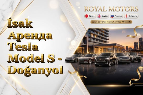 İsak Аренда Tesla Model S - Doğanyol