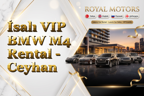 İsalı VIP BMW M4 Rental - Ceyhan