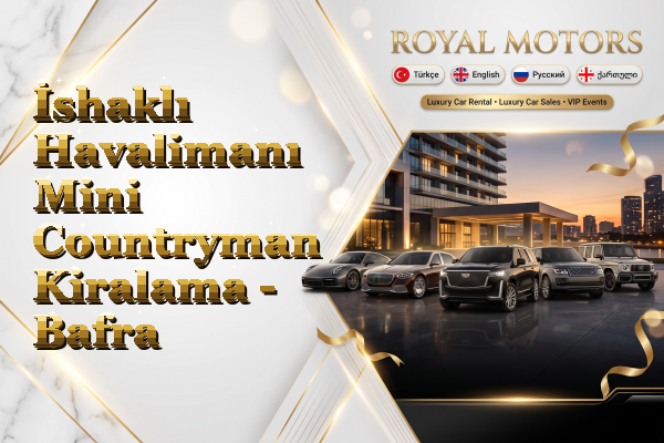 İshaklı Havalimanı Mini Countryman Kiralama - Bafra