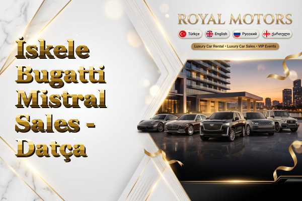İskele Bugatti Mistral Sales - Datça
