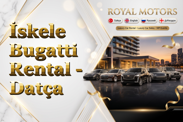 İskele Bugatti Rental - Datça