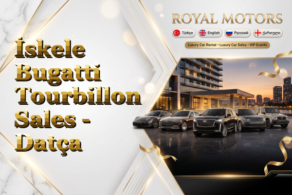 İskele Bugatti Tourbillon Sales - Datça