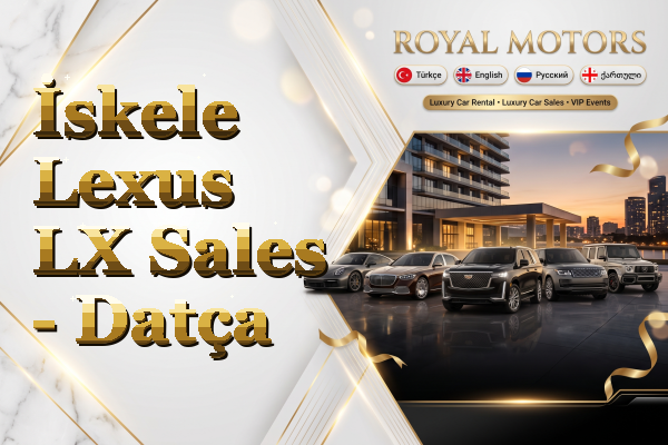 İskele Lexus LX Sales - Datça