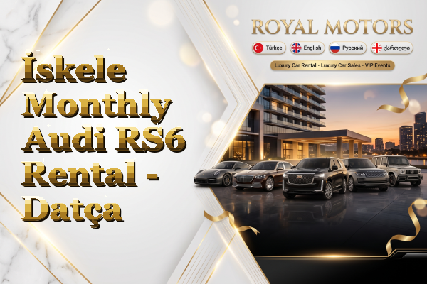 İskele Monthly Audi RS6 Rental - Datça