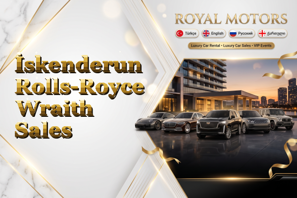 İskenderun Rolls-Royce Wraith Sales