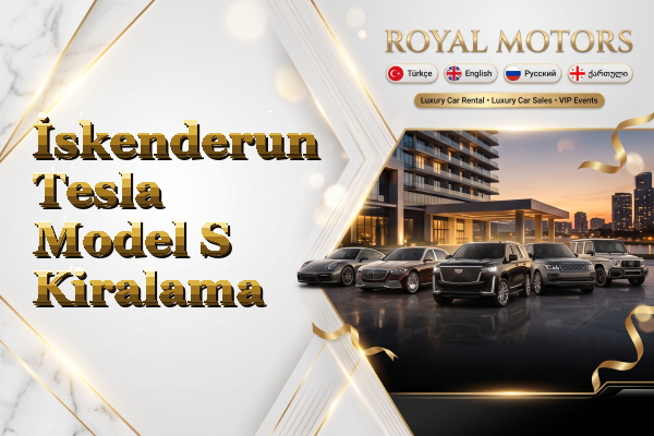 İskenderun Tesla Model S Kiralama