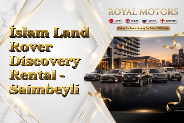 İslam Land Rover Discovery Rental - Saimbeyli