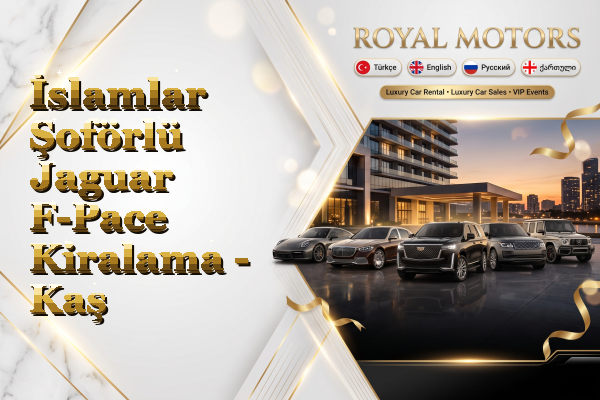 İslamlar Şoförlü Jaguar F-Pace Kiralama - Kaş
