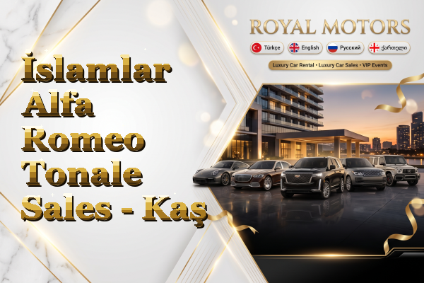 İslamlar Alfa Romeo Tonale Sales - Kaş