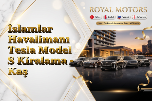 İslamlar Havalimanı Tesla Model S Kiralama - Kaş
