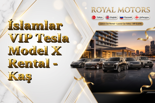 İslamlar VIP Tesla Model X Rental - Kaş